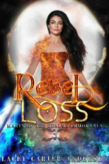 Rebel Loss: An Angel Reverse Harem Romance (Mates of the Realms: Immortals Book 3)