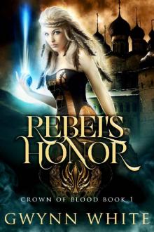 Rebel's Honor: Book One in Crown of Blood Series