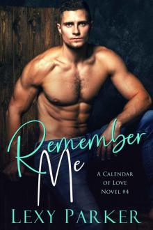 Remember Me: A Calendar of Love Novel #4