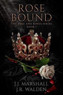 Rose Bound: The Rose and King series Book 1