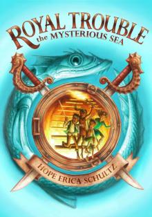 Royal Trouble: The Mysterious Sea