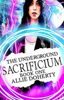 SACRIFICIUM (THE UNDERGROUND Book 1)