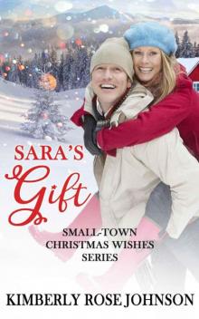 Sara's Gift (Small-Town Christmas Wishes Book 4)