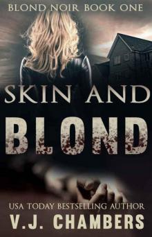 Skin and Blond (Blond Noir Mysteries Book 1)