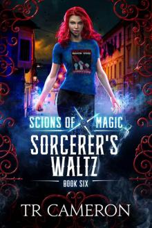 Sorcerer’s Waltz: An Urban Fantasy Action Adventure (Scions of Magic Book 6)