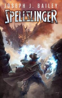 Spellslinger--Legends of the Wild, Weird West