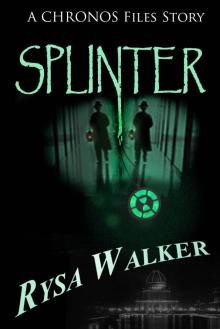 Splinter: A CHRONOS Files Story