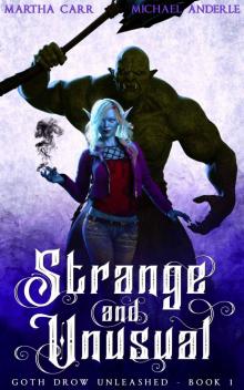 Strange and Unusual (Goth Drow Unleashed Book 1)