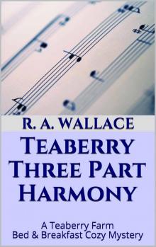 Teaberry Three Part Harmony