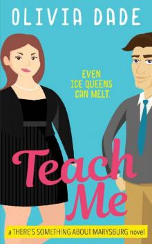 Teach Me (There's Something About Marysburg Book 1)