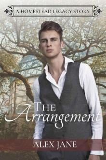 The Arrangement (Homestead Legacy Book 1)