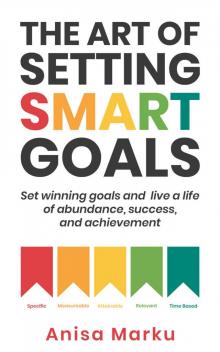 The Art Of Setting Smart Goals