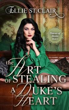 The Art of Stealing a Duke’s Heart: Thieves of Desire Book 1