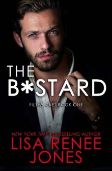 The Bastard (Filthy Duet Book 1)