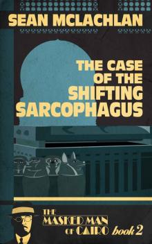 The Case of the Shifting Sarcophagus