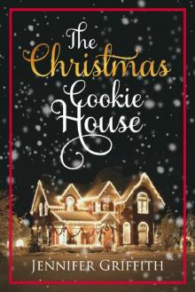 The Christmas Cookie House: A Sweet Holiday Romance (Christmas House Romances)