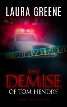 The Demise of Tom Hendry (A Wild Cove Mystery Book 3)