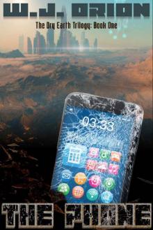 The Dry Earth (Book 1): The Phone