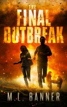 The Final Outbreak: An Apocalyptic Thriller