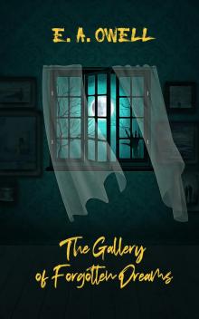 The Gallery of Forgotten Dreams