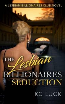 The Lesbian Billionaires Seduction