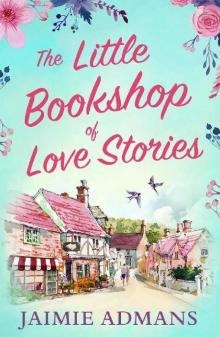 The Little Bookshop of Love Stories: A gorgeous feel good romance to escape with this summer!