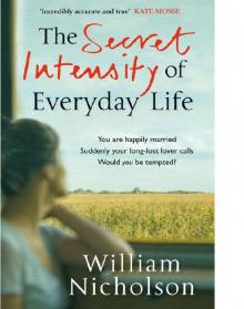 The Secret Intensity of Everyday Life