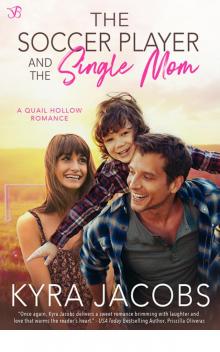 The Soccer Player and the Single Mom (Quail Hollow)