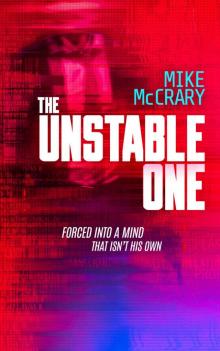 The Unstable One: A Murphy Thriller Book 1 (Markus Murphy)