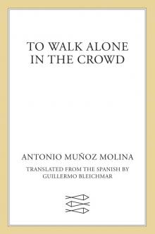 To Walk Alone in the Crowd