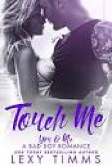 Touch Me (You & Me - A Bad Boy Romance, #2)