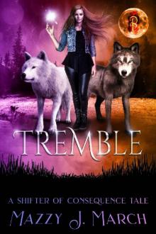 Tremble: A Shifter of Consequence Tale (Shifters of Consequence Book 7)