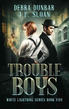 Trouble Boys (White Lightning Book 5)