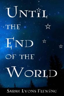 Until the End of the World (Book 1)