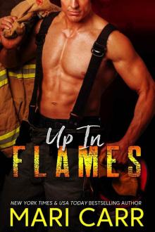 Up in Flames: Steamy Firefighter/Single Mom Romance