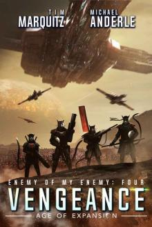 Vengeance: An Alien Galactic Military Science Fiction Adventure (Enemy of my Enemy Book 4)