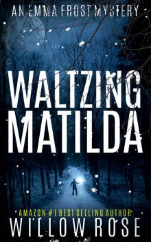 Waltzing Matilda (Emma Frost Book 11)