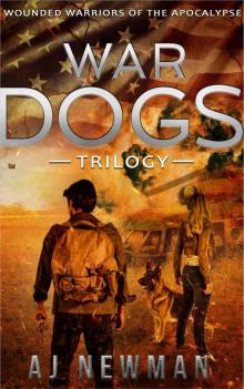 War Dogs Trilogy: Wounded Warriors of the Apocalypse