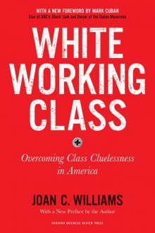 White Working Class, With a New Foreword by Mark Cuban and a New Preface by the Author