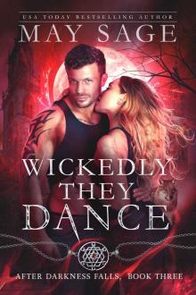 Wickedly They Dance: After Darkness Falls Book Three