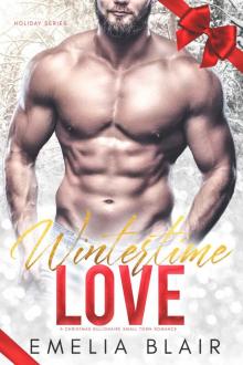 Wintertime Love: A Christmas Billionaire Small Town Romance (Holiday Series Book 2)