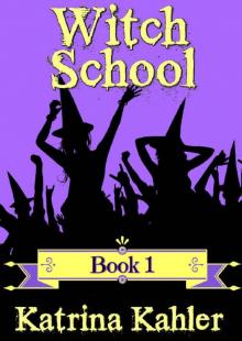 WITCH SCHOOL - Book 1 (Books for Girls - WITCH SCHOOL)