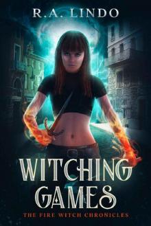 Witching Games: The Fire Witch Chronicles 1