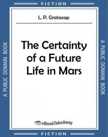 Certainty of a Future Life in Mars