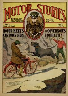 Motor Matt's Century Run; or, The Governor's Courier