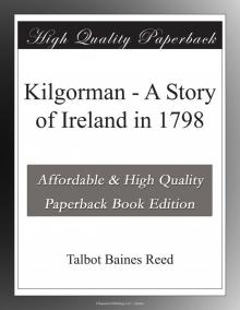 Kilgorman: A Story of Ireland in 1798