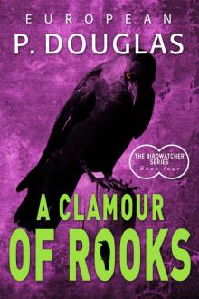 A Clamour of Rooks (The Birdwatcher Series Book 4)