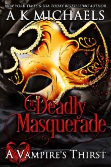 A Deadly Masquerade: A Vampire’s Thirst