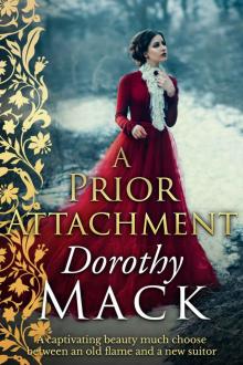 A Prior Attachment (Dorothy Mack Regency Romances)