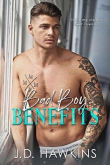 Bad Boy Benefits: A Standalone Little Sister's Best Friend Romance